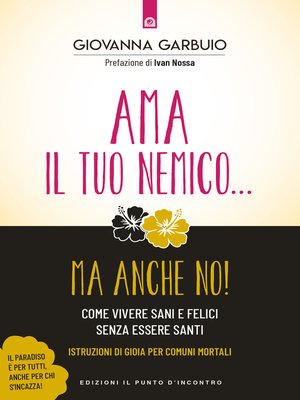 cover image of Ama il tuo nemico... ma anche no!